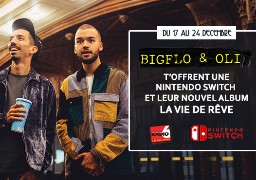 Big Flo & Oli t'offrent une NINTENDO SWITCH et leur nouvel album : La Vie de Rêve