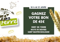 [Jeu Antenne] - Gagnez 45€ à dépenser chez Vert de Terre à Saint Martin Boulogne