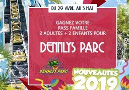 [Jeu Antenne] - Gagnez votre pass Famille pour Dennlys Parc