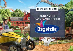 [Jeu Antenne] - Gagnez vos entrées pour Bagatelle