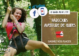 ROUE AUX CADEAUX - Cet été, tentez l'accrobranche avec le PARCOURS AVENTURE de GUINES