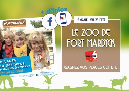 ROUE AUX CADEAUX - Radio 6 vous offre vos invitations pour le ZOO de Fort Mardyck