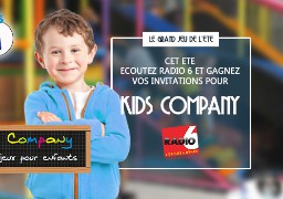 [ROUE AUX CADEAUX] - Vos entrées pour KID'S COMPANY à gagner cette semaine avec Radio 6