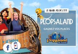 [ROUE AUX CADEAUX] - Gagnez vos entrées pour Plopsaland