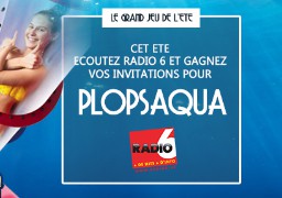 [ROUE AUX CADEAUX] - Rafraichissez vous cet été, avec Radio 6, gagnez vos entrées pour Plopsaqua