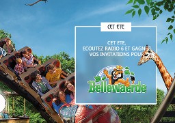 [ROUE AUX CADEAUX] - C'est l'été sur Radio 6, l'occasion de gagner vos billets pour Bellewaerde Park