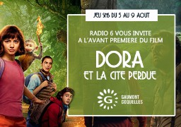 [JEU SMS] - Radio 6 et le Gaumont Coquelles vous invitent à l'avant-première de DORA ET LA CITE PERDUE