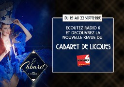 Gagnez 2 invitations pour découvrir la nouvelle revue du Cabaret de Licques.