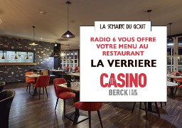 Semaine spéciale gastronomie - Gagnez votre menu à la Verrière, le restaurant du Casino Partouche de Berck Sur Mer