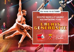 Radio 6 et la Ville de Calais vous offrent vos entrées pour CALAIS GENEROSITE