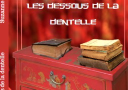 Les dessous de la dentelle, le premier roman de Suzanne Jeannet 