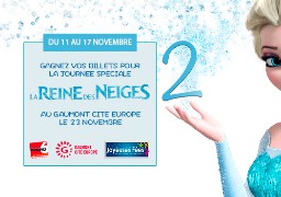 JEU SMS - Gagnez vos invitations pour la soirée REINE DES NEIGES 2 le 23 novembre au Gaumont Cité Europe