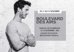 Radio 6 vous invite au concert de Boulevard Des Airs à Dunkerque le 16 Novembre 