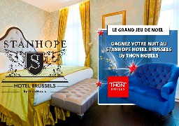 GRAND JEU DE NOEL - Gagnez des nuits à l'hôtel STANHOPE HOTEL BRUSSELS By Thon Hotels