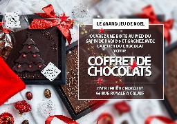 GRAND JEU DE NOEL - Gagnez votre coffret de chocolats avec l'Atelier du Chocolat à Calais