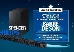 GRAND JEU DE NOEL - Gagnez votre barre de son Philips avec Spencer à Guines