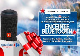 GRAND JEU DE NOEL - Carrefour Cité Europe vous offre une enceinte bluetooth JBL