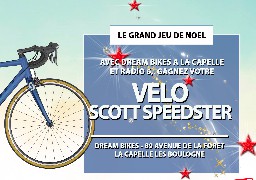 GRAND JEU DE NOEL - Cadeau d'exception avec DREAM BIKES à La Capelle Les Boulogne ! 