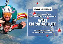 GRAND JEU DE NOEL - Faites le grand saut avec Radio 6 et le Paragroupe Jean Bart 