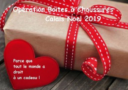 A Calais pour Noël, offrez aux plus démunis une boîte remplie de présents 