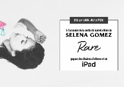 Radio 6 vous offre un iPad à l'occasion de la sortie de l'album RARE de Séléna Gomez.