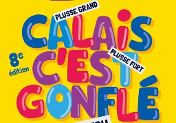 -JEU WEB-  Gagnez vos entrées pour Calais C'est Gonflé en jouant sur Radio6.fr