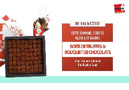 St Valentin - Gagnez votre boite de truffes ou votre bouquet de chocolat avec L'ATELIER DU CHOCOLAT de Calais