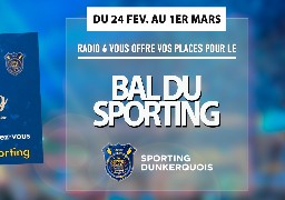 Radio 6 vous offre vos places pour le BAL DU SPORTING