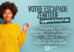 Gagnez votre escapade zénitude avec Tendance Zen à Boulogne Sur Mer