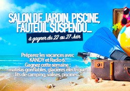 Gagnez : Salon de jardin, fauteuil suspendu, glacière, matelas pneumatique, bateau gonflable et bien plus encore !