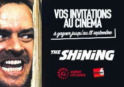 Jeu SMS - Gagnez vos invitations pour le film SHINING au Gaumont Cité Europe