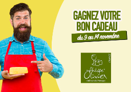 Gagnez votre bon cadeau de 30€ avec les fromageries Philippe Olivier