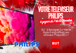 Grand jeu de Noël - Gagnez votre téléviseur Philips avec But Boulogne