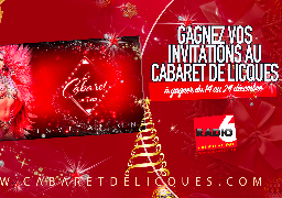 GRAND JEU DE NOEL - Radio 6 vous invite au Cabaret de Licques