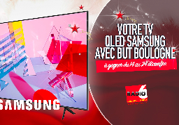 GRAND JEU DE NOEL - Qui gagnera ce téléviseur SAMSUNG QLED avec But à Boulogne ? Valeur : 899€