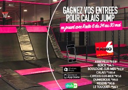 NOUVEAU - JEU SMS - Radio 6 vous invite chez Calais Jump