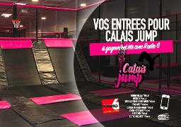 Cet été, rebondissez !!! Gagnez vos entrées pour Calais Jump en écoutant Radio 6