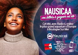 Radio 6 vous offre vos places pour Nausicaa