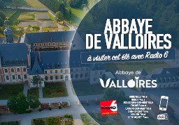 Visitez l'Abbaye de Valloires grâce à Radio 6