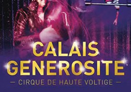 Radio 6 vous offre vos places pour le nouveau spectacle de CALAIS GENEROSITE