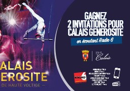 Gagnez vos entrées pour Calais Générosité 