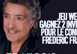 JEU WEB - Gagnez 2 places pour le concert de Frédéric François à Amiens 