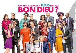 Gagnez 2 invitations pour l'avant-première du film QU'EST CE QU'ON A ENCORE FAIT AU BON DIEU