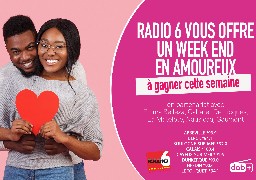 Gagnez votre week end en amoureux et découvrez le programme concocté par Radio 6