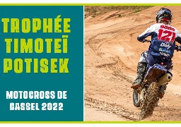 Motocross  : retour du trophée Timoteï Potisek le 6 juin à Cassel.