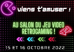 Salon du jeu video retrogaming ce week-end à Audruicq