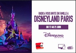 Passez une journée magique à Disneyland Paris grâce à Radio 6