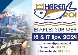 31e édition du Hareng Roi à Etaples tout ce week-end sur le port 