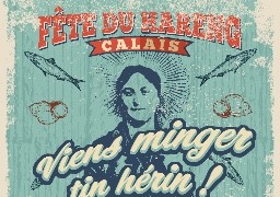 La fête du hareng c’est ce week-end à Calais. 