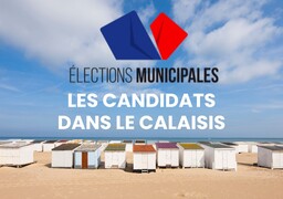 Calaisis: découvrez celles et ceux qui veulent devenir maire dans votre commune